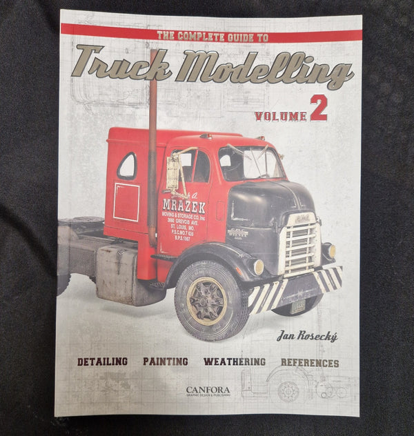 The Complete Guide to Truck Modelling Volume 2 – Kit Form Services Ltd